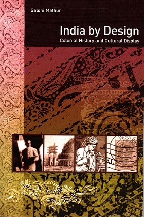 Seller image for India by design. Colonial history and cultural display for sale by Antiquariaat van Starkenburg