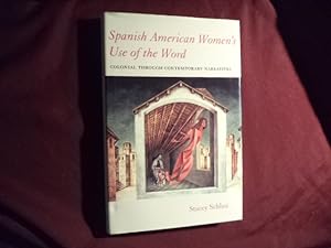 Immagine del venditore per Spanish American Women's Use of the Word. Colonial Through Contemporary Narratives. venduto da BookMine