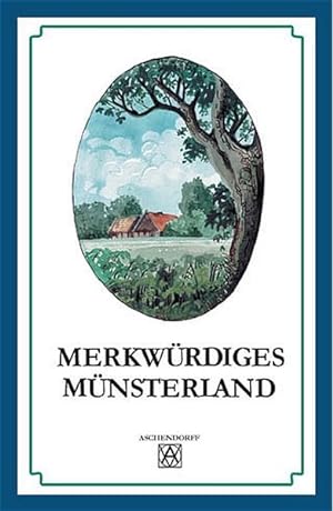 Bild des Verkufers fr Merkwrdiges Mnsterland: Texte und Bilder zum Verkauf von Versandantiquariat Felix Mcke