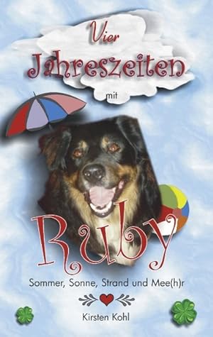 Bild des Verkufers fr 4 Jahreszeiten mit Ruby: Sommer, Sonne, Strand und Mee(h)r zum Verkauf von Versandantiquariat Felix Mcke