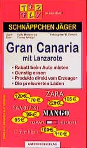 Immagine del venditore per Schnppchen Jger Gran Canaria mit Lanzarote: Endlich sparen im Urlaub. Fabrikverkauf - Rabatt beim Automieten - Die preiswerten Geschfte (Schnppchen Jger / Sparen auf Reisen) venduto da Versandantiquariat Felix Mcke