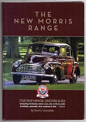 The New Morris Range: For 1949 Minor, Oxford and Six. Celebrating 100 Years Of the Morris Car 191...