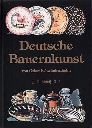 Deutsche Bauernkunst. (REPRINT der 2. Aufl. Wien, Deutscher Verlag für Jugend und Volk,1931).