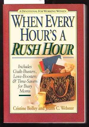 When Every Hour's a Rush Hour - A Devotional for Working Women