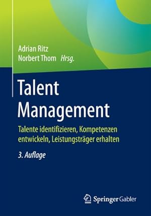 Bild des Verkufers fr Talent Management : Talente identifizieren, Kompetenzen entwickeln, Leistungstrger erhalten zum Verkauf von AHA-BUCH GmbH