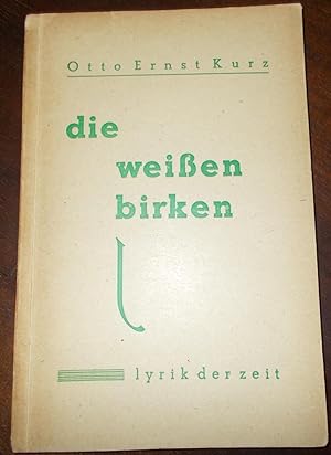 Image du vendeur pour Die weien Birken: Lyrik der Zeit mis en vente par Buchstube Tiffany