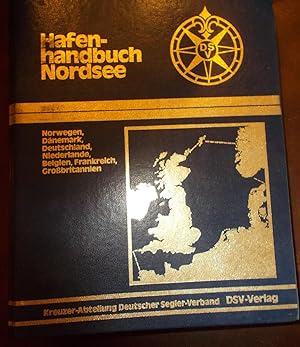 Hafen-Handbuch Nordsee: Norwegen, Dänemark, Deutschland, Niederlande, Belgien, Frankreich, Großbr...
