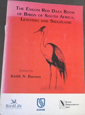 Image du vendeur pour The Eskom Red Data Book of Birds of South Africa, Lesotho and Swaziland mis en vente par Chapter 1