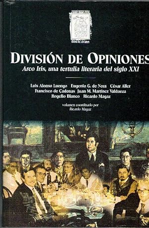 Bild des Verkufers fr Divisin de opiniones. Arco Iris, una tertulia literaria del siglo XXI zum Verkauf von Librera Dilogo