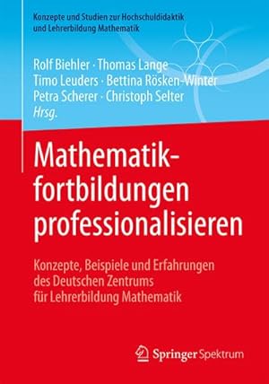 Immagine del venditore per Mathematikfortbildungen professionalisieren : Konzepte, Beispiele und Erfahrungen des Deutschen Zentrums fur Lehrerbildung Mathematik venduto da AHA-BUCH GmbH