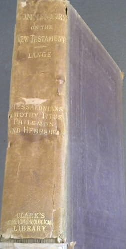 Bild des Verkufers fr A Commentary on the Holy Scriptures : Critical, Doctrinal, and Homiletical, with special reference to ministers and students - The Two Epistles of Paul to the Thessalonians zum Verkauf von Chapter 1