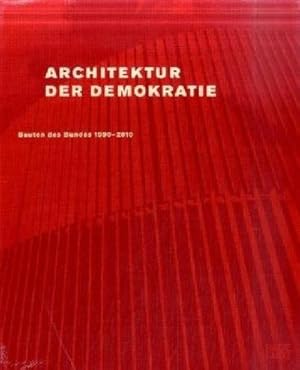 Bild des Verkufers fr Architektur der Demokratie. Bauten des Bundes 1990-2010.: Eine Bilanz des baukulturellen Engagements des Bundes im wiedervereinigten Deutschland : Bauten des Bundes 1990-2010. Hrsg.: Bundesministerium fr Verkehr, Bau und Stadtentwicklung zum Verkauf von AHA-BUCH