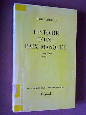 Seller image for Histoire d'une paix manque: Indochine 1945-1947 for sale by Livresse