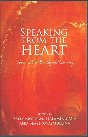 Seller image for Speaking from the Heart: Stories of Life, Family and Country for sale by Taipan Books