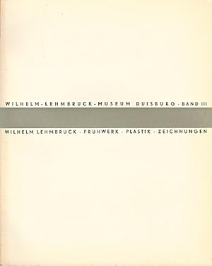 Image du vendeur pour Wilhelm-Lehmbruck-Museum, Duisburg, Band I: Wilhelm Lehmbruck-Sammlung: Plastik, Malerei mis en vente par Schrmann und Kiewning GbR