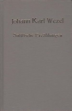 Seller image for Satirische Erzhlungen / Johann Karl Wezel. [Hrsg. von Anneliese Klingenberg] for sale by Schrmann und Kiewning GbR