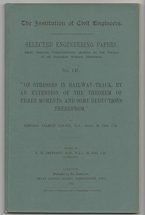 On Stresses in Railway-Track, by an Extension of the Theorem of Three Moments, and some Deduction...