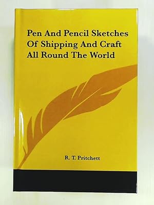 Bild des Verkufers fr Pen and Pencil Sketches of Shipping and Craft All Round the World zum Verkauf von Leserstrahl  (Preise inkl. MwSt.)