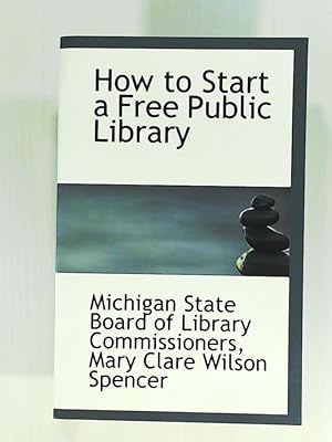 Bild des Verkufers fr How to Start a Free Public Library zum Verkauf von Leserstrahl  (Preise inkl. MwSt.)