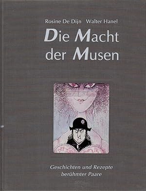 Seller image for Die Macht der Musen. Geschichten und Rezepte berhmter Paare for sale by Paderbuch e.Kfm. Inh. Ralf R. Eichmann