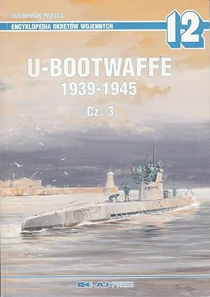 Seller image for Encyclopedia of Warships 12 - U-Bootwaffe 1939 - 1945 Cz.3 for sale by Rebell Hobby LLC