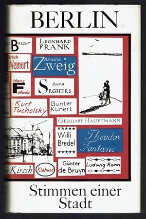 Berlin - Stimmen einer Stadt. 99 Autoren - 100 Jahre an der Spree