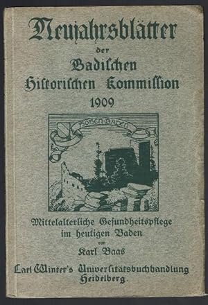 Mittelalterliche Gesundheitspflege im heutigen Baden (= Neujahrsblätter der Badischen Historische...