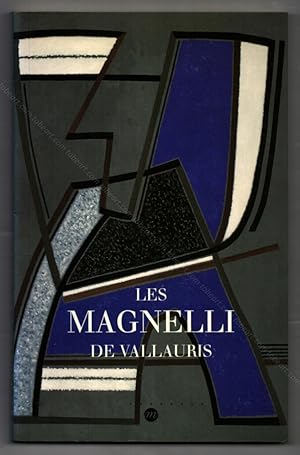 Les MAGNELLI de VALLAURIS. Etapes d'une abstraction formelle.