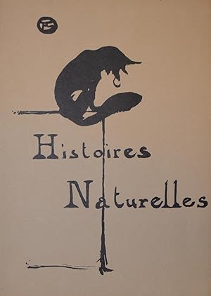 Seller image for HISTOIRES NATURELLES. dition illustre de 22 lithographies reproduites en fac-simil de H. de Toulouse-Lautrec. for sale by Librairie de l'Univers