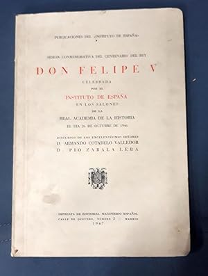 Imagen del vendedor de SESIN CONMEMORATIVA DEL CENTENARIO DEL REY DON FELIPE V a la venta por Itziar Arranz Libros & Dribaslibros