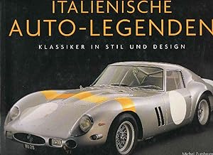 Italienische Auto-Legenden. Klassiker in Stil und Design. Text Richard Heseltine.
