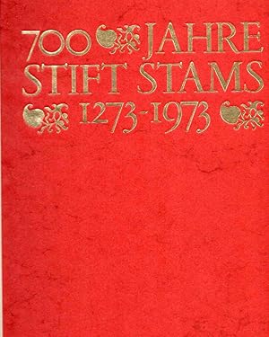 700 Jahre Stift Stams 1273-1973. Nummerierte Jubiläumsausgabe.