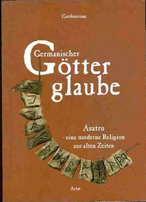Immagine del venditore per Germanischer Gtterglaube. Asatru - eine moderne Religion aus alten Zeiten. venduto da Antiquariat time
