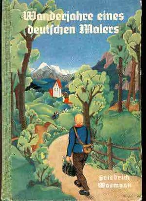 Imagen del vendedor de Wanderjahre eines deutschen Malers. Mnchner Jugendbcher Band 11. a la venta por Antiquariat time