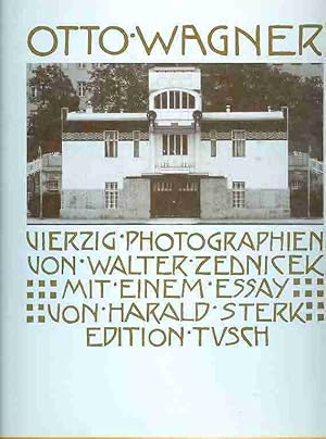Seller image for Otto Wagner. Vierzig Photographien mit einem Essay von Harld Sterk. for sale by Antiquariat time