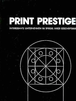 Print Prestige 1 und Print Prestige 2: Interessante Unternehmen, Visionen und Werte