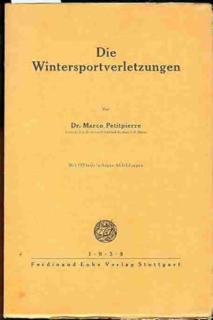 Seller image for Die Wintersportverletzungen. Mit 197 teils farbigen Abb. for sale by Antiquariat time