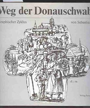 Weg der Donauschwaben. Graphischer Zyklus. Texte Georg Wildmann.