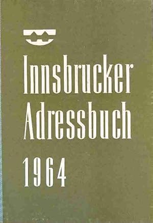 Innsbrucker Adressbuch 1964. 48.Jahrgang.