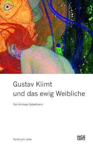 Bild des Verkufers fr Gustav Klimt und das ewig Weibliche (Kunst zum Lesen) zum Verkauf von AHA-BUCH