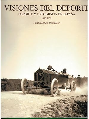 Imagen del vendedor de VISIONES DEL DEPORTE. I. DEPORTE Y FOTOGRAFA EN ESPAA (1860-1939). a la venta por angeles sancha libros