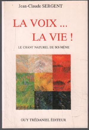 La voix la vie ! - le chant naturel de soi-même