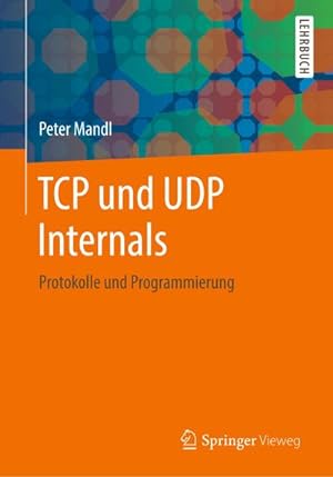 Bild des Verkufers fr TCP und UDP Internals : Protokolle und Programmierung zum Verkauf von AHA-BUCH GmbH