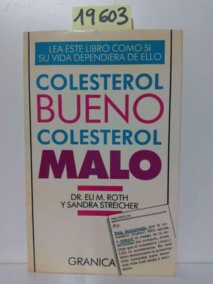 Seller image for COLESTEROL BUENO COLESTEROL MALO for sale by Librera Circus