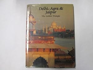Seller image for Delhi, Agra and Jaipur: The Golden Triangle. for sale by Goldstone Rare Books