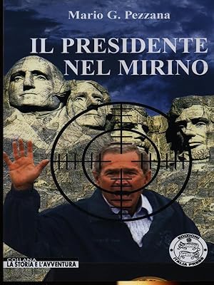 Immagine del venditore per Il presidente nel mirino venduto da Librodifaccia