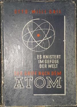 Der Griff nach dem Atom. Es knistert im Gefüge der Welt.