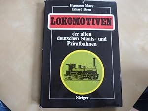 - Lokomotiven der alten deutschen Staats- und Privatbahnen. Eine Bilddokumentation von 420 Lokomo...
