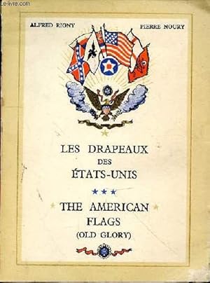 Bild des Verkufers fr LES DRAPEAUX DES ETATS UNIS - THE AMERICAN FLAGS (OLD GLORY) - zum Verkauf von Le-Livre