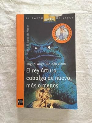 Bild des Verkufers fr El rey Arturo cabalga de nuevo, ms o menos zum Verkauf von Libros Ambig